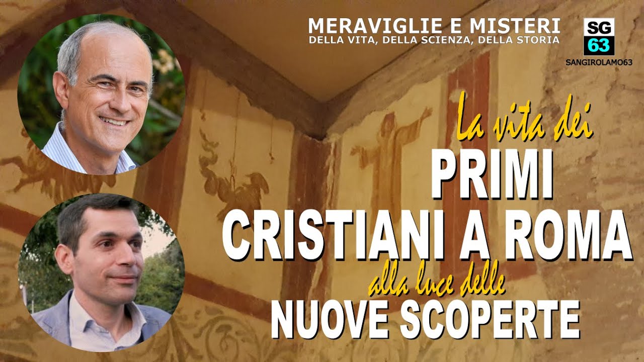 La vita dei primi cristiani a Roma alla luce delle nuove scoperte