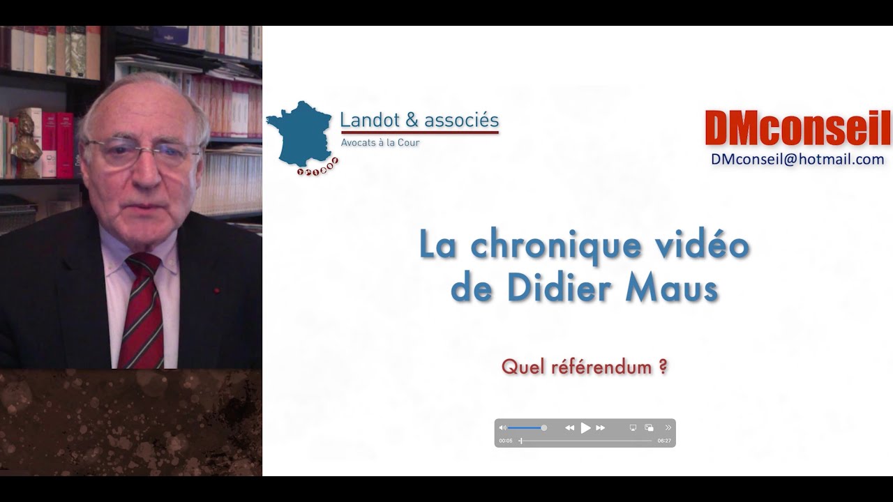 Chronique vidéo de D. Maus — Quel référendum ?