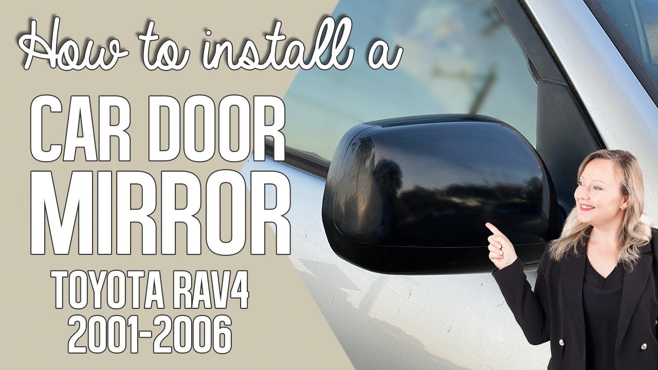 Side mirror replacement on a Toyota RAV4 2001-2006 RHS door mirror