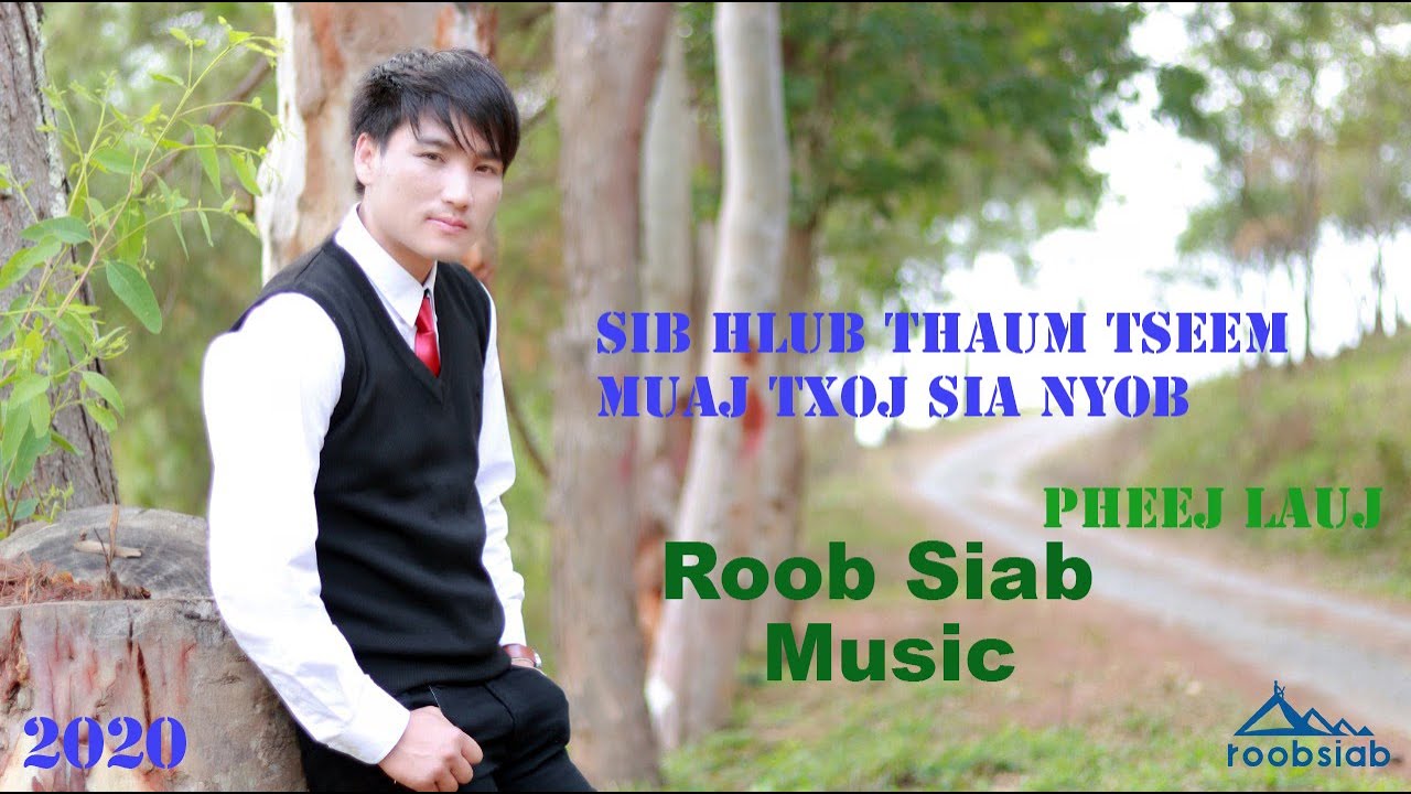 Pheej Lauj - Sib hlub Thaum Muaj Txoj Sia Nyob ( Official MV) Nkauj Tawm Tshiab.. 11/25/2020