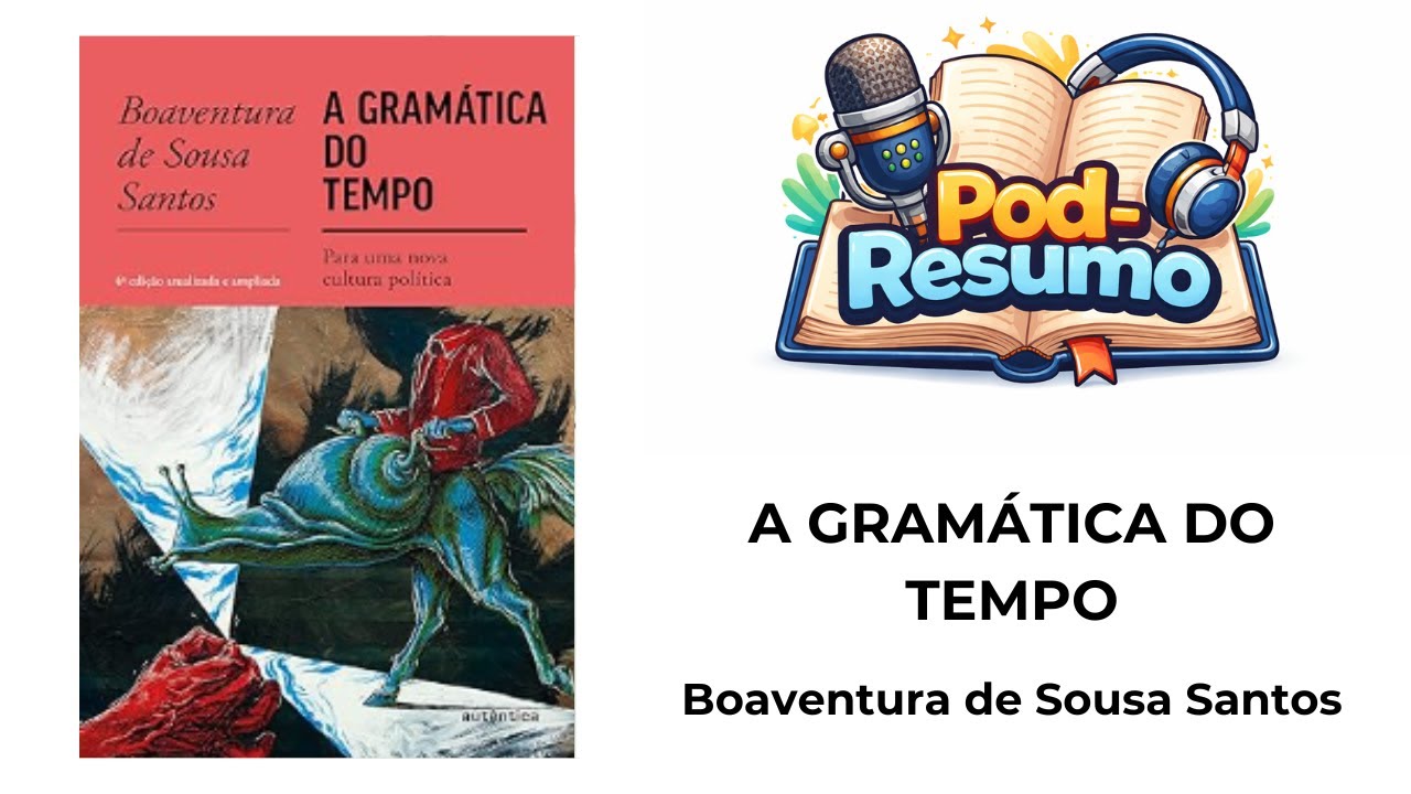 #065 - A gramática do tempo para uma nova cultura política - Boaventura de Sousa Santos