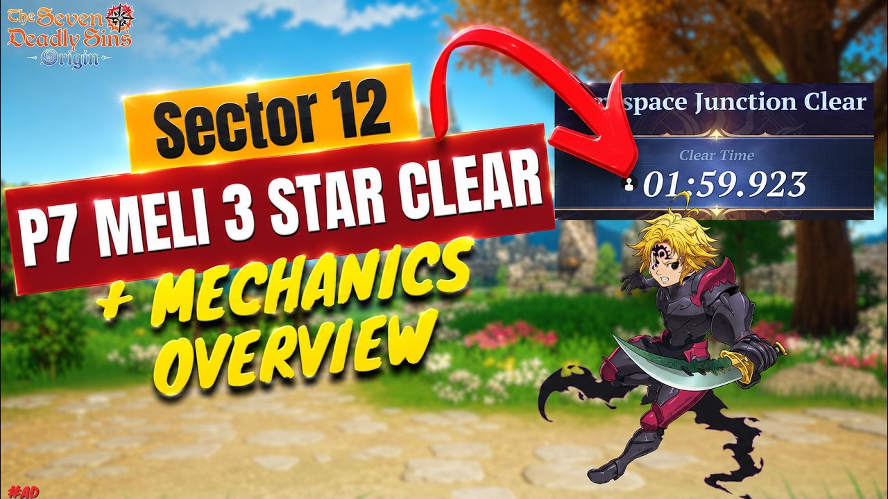 P7 Meliodas 3 Star Clear| Sector 12 | 7DS Origin #AD