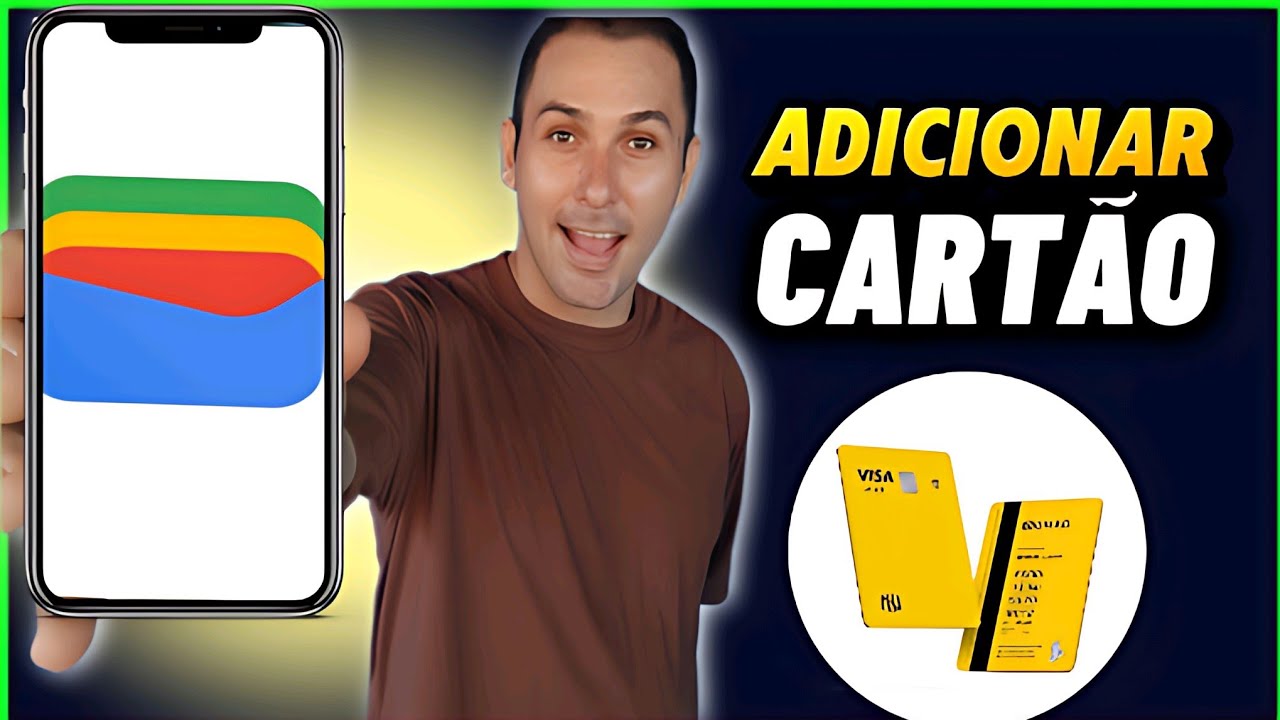 COMO ADICIONAR CART&Atilde;O DO BANCO NOMAD NA CARTEIRA DO GOOGLE 