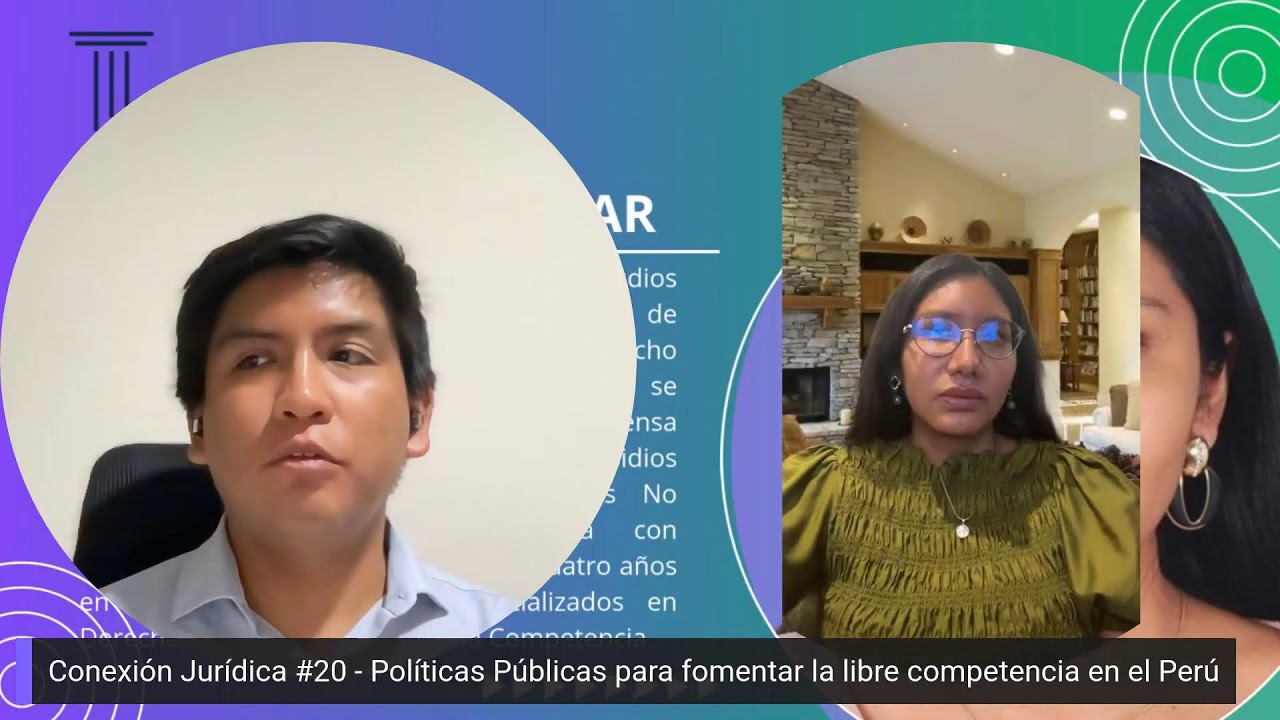 Conexión Jurídica #20 - POLÍTICAS PÚBLICAS PARA FOMENTAR LA LIBRE COMPETENCIA