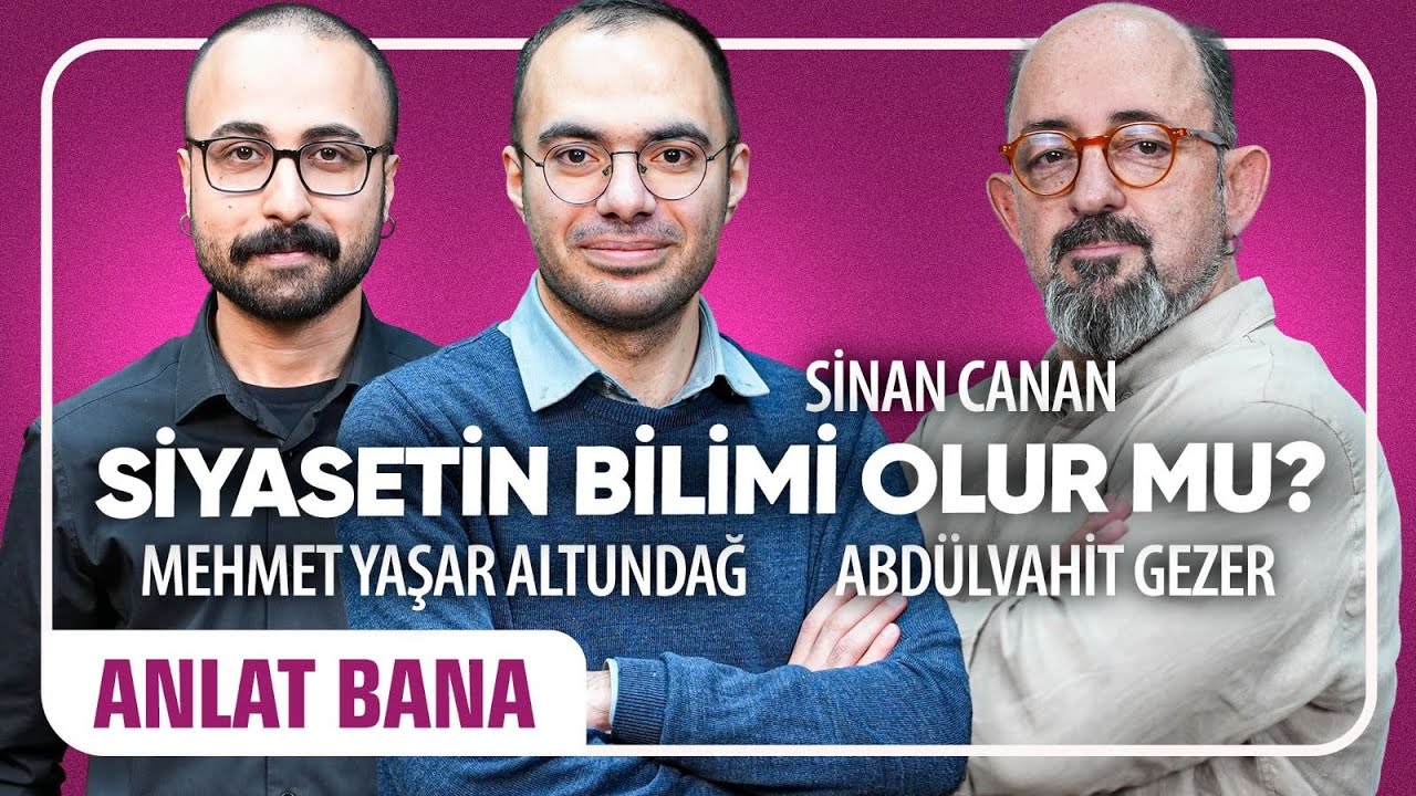 Siyasetin Bilimi Olur mu? I Sinan Canan ile Anlat Bana#8 I 49W