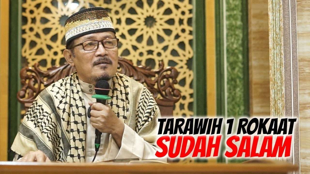 IMAM TARAWIH 1 ROKAAT SUDAH SALAM : Prof Dr KH Ahmad Zahro MA al-Chafidz