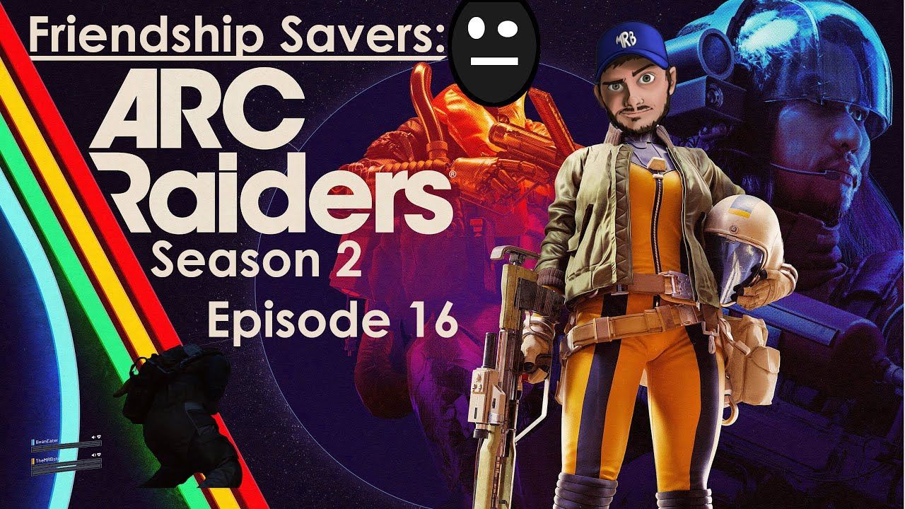 Friendship Savers: ARC Raiders Season 2 Part 16. The Painful Warm Up on Buried City