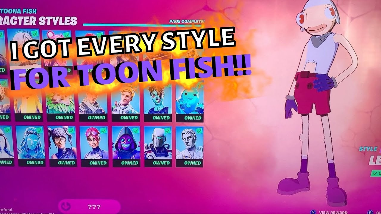 I GOT EVERY STYLE FOR TOON FISH IN FORTNITE!!!