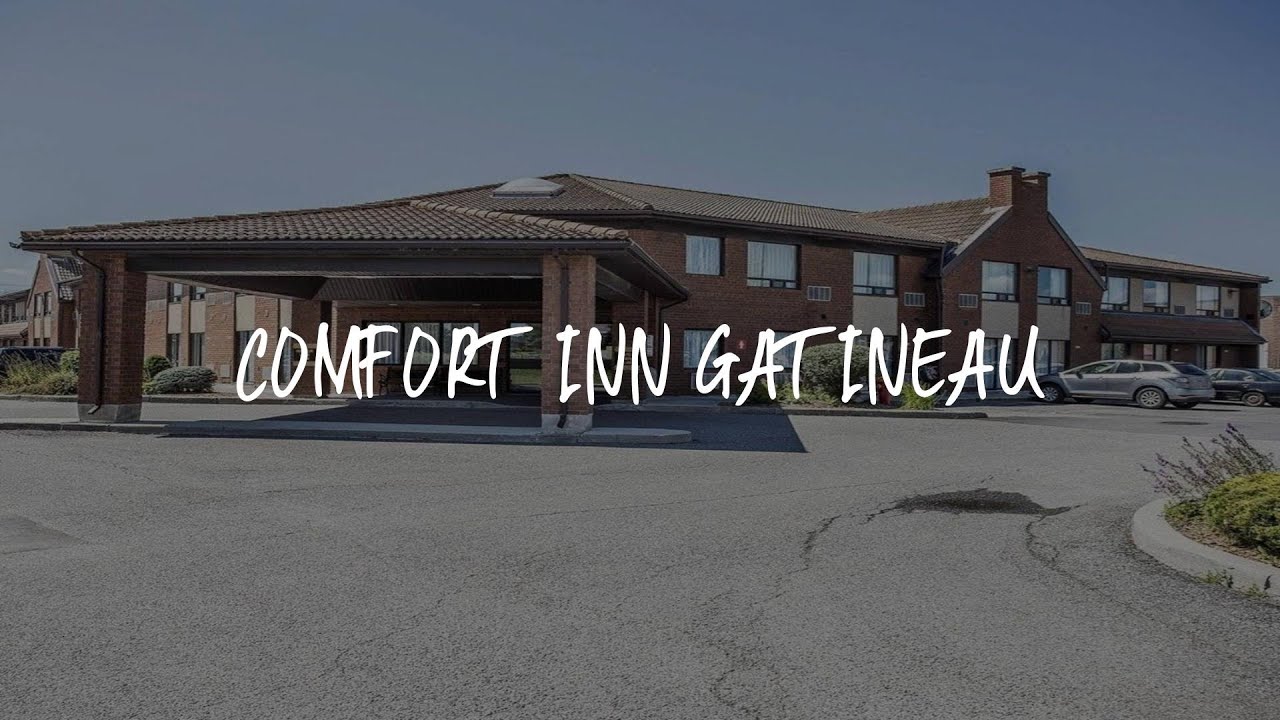 Comfort Inn Gatineau Review - Gatineau , Canada