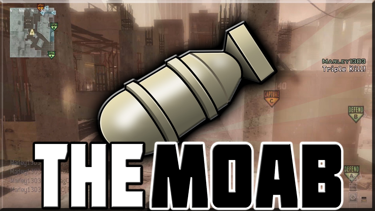 THE MOAB IN MODERN WARFARE 3!