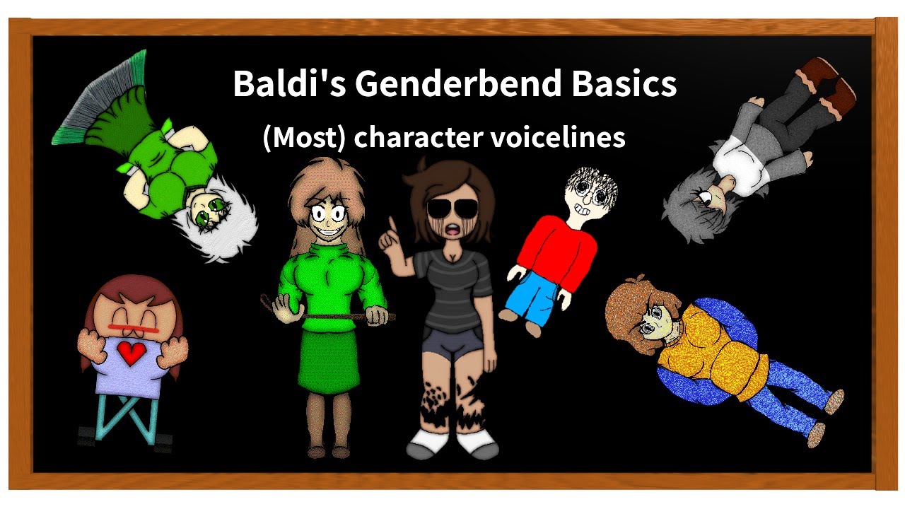 Baldi's Genderbend Basics - Most character's voicelines