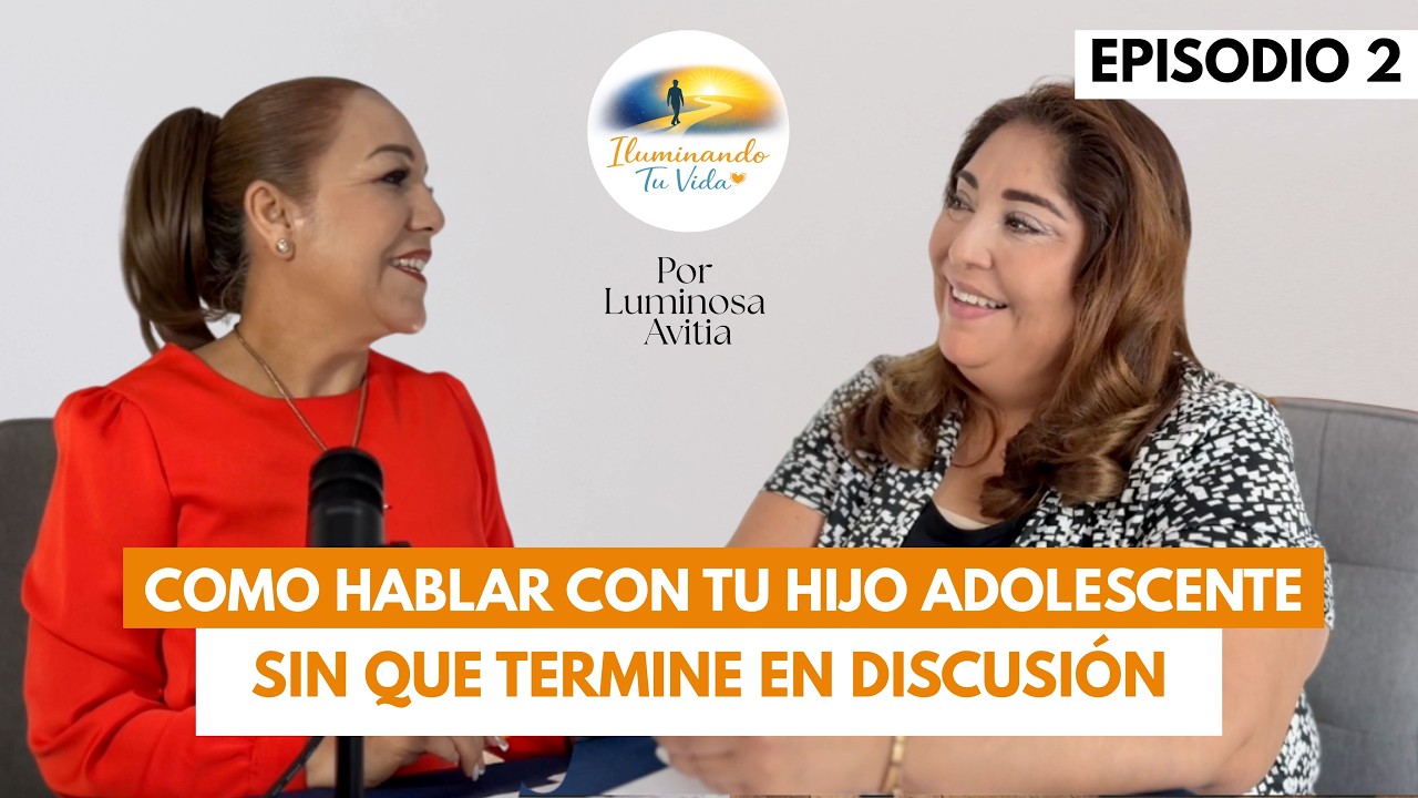 EP. 2 | Cómo hablar con tu hijo adolescente sin que termine en discusión – con Maura Morales