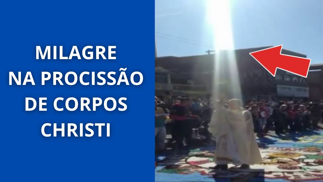 Impressionante Milagre na Procissão de Corpus Christi