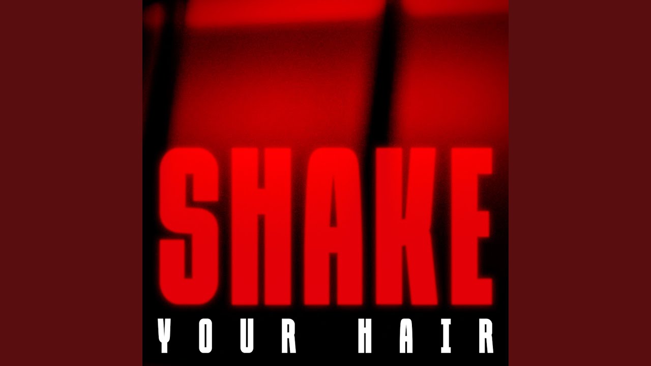 Shake Your Hair