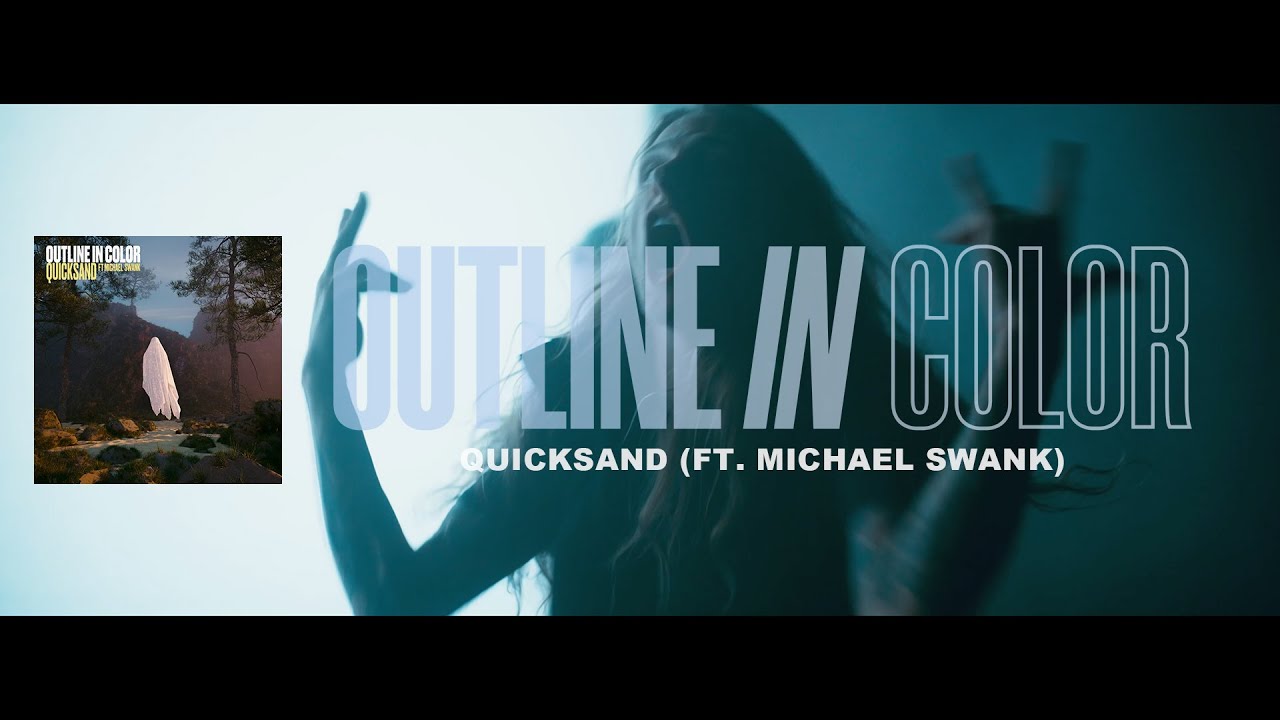 Outline In Color - Quicksand (ft. Michael Swank) [Official Music Video]