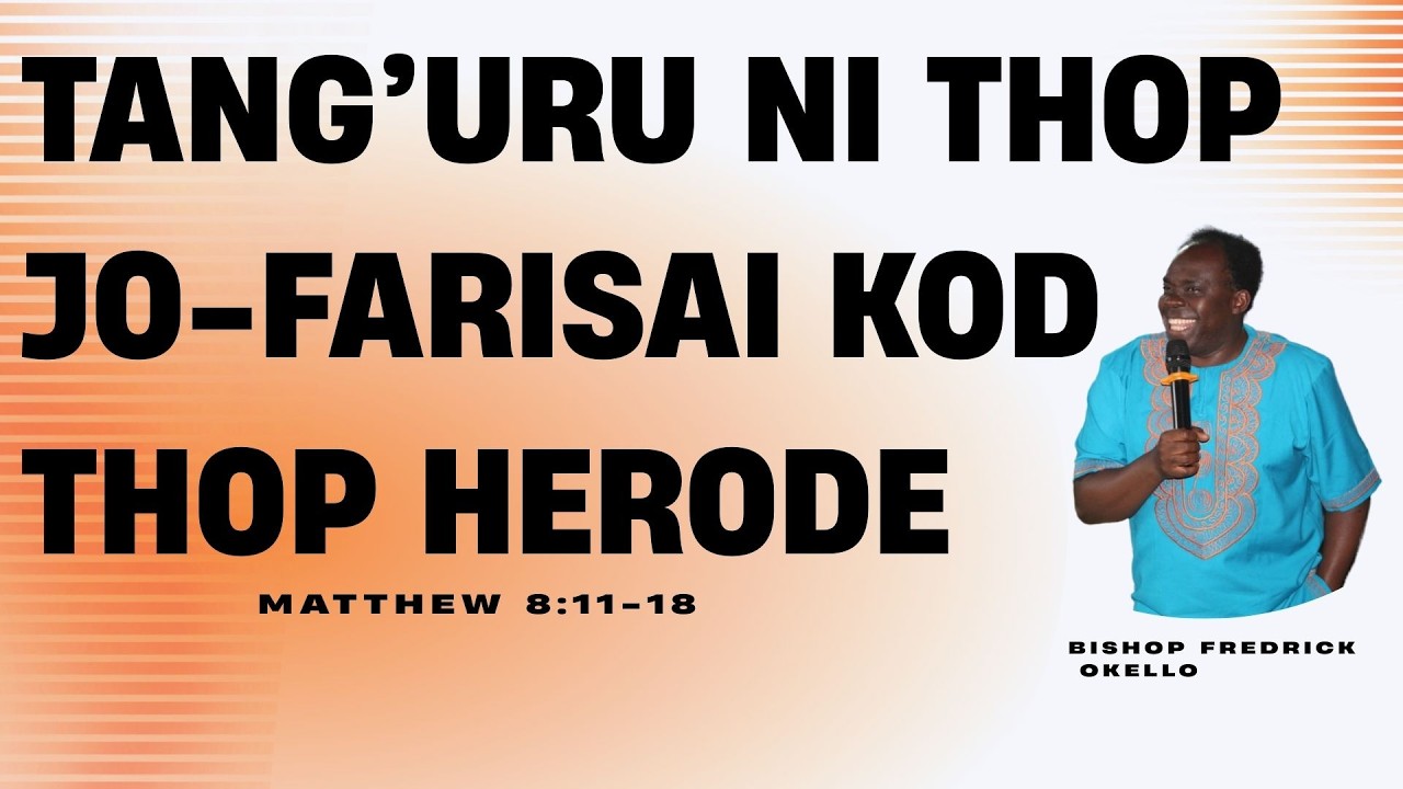 MA E YOO MAKARE MAR DWARO RUOTH NYASAYE | BISH. FREDRICK OKELLO