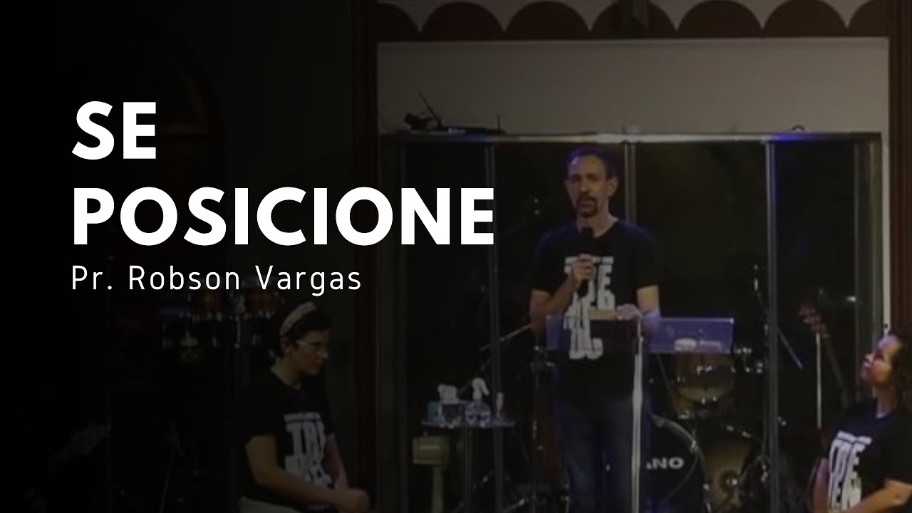 Se Posicione | Pr. Robson Vargas