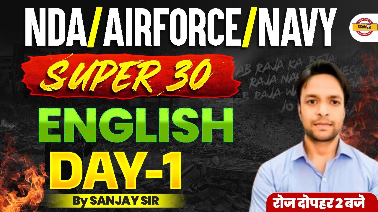 NDA/AIRFORCE/NAVY || ENGLISH || SUPER 30 DAY-01 || BY SANJAY SIR