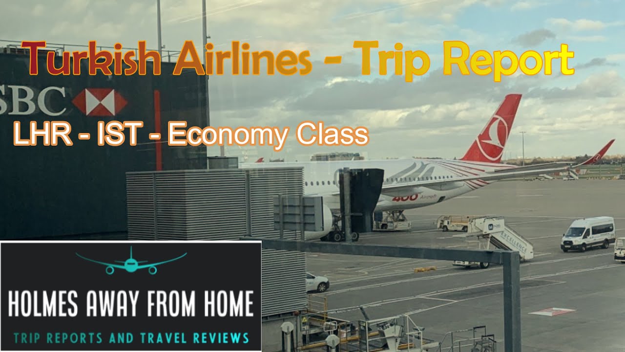 Turkish Airlines A350 - London Heathrow to Istanbul - Economy Class Trip Report
