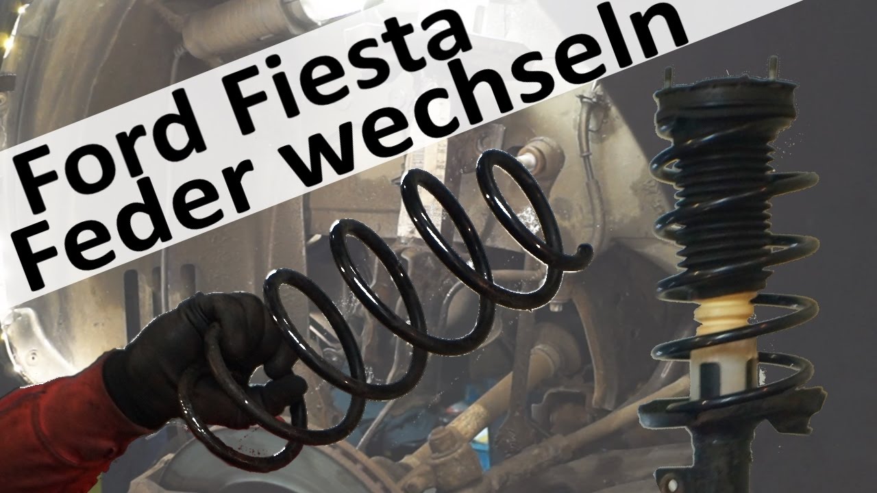 Federn vorne wechseln als beispiel am Ford Fiesta
