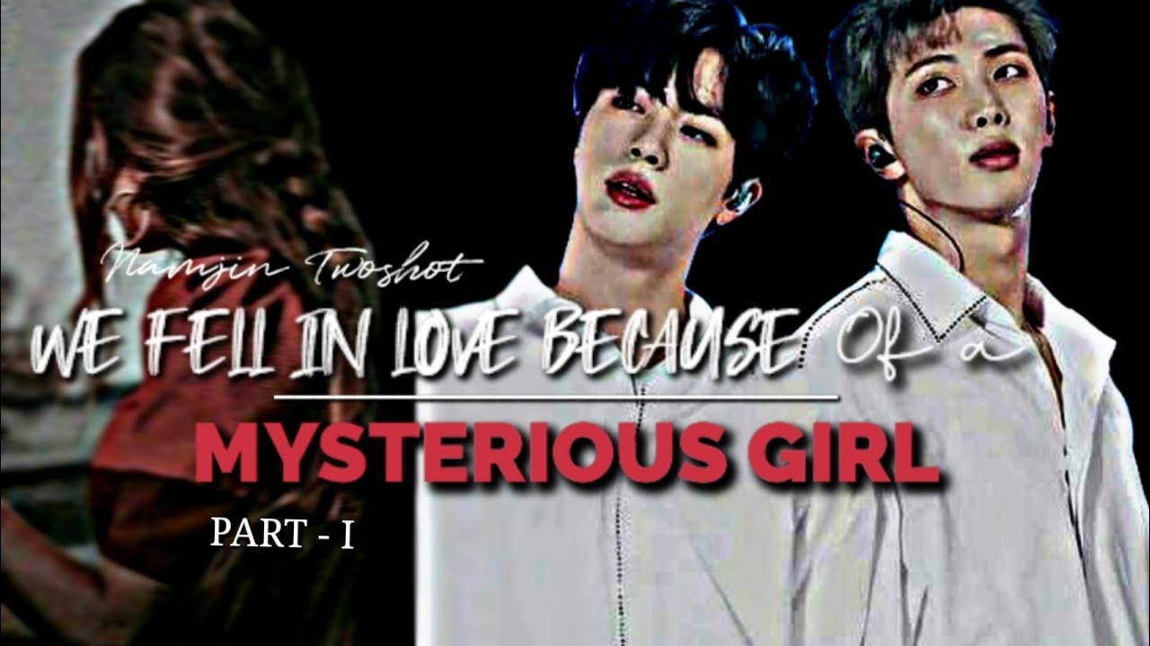 𝑊ℎ𝑒𝑛 𝑊𝑒 𝐹𝑒𝑙𝑙 𝐼𝑛 𝐿𝑜𝑣𝑒 𝐵𝑒𝑐𝑎𝑢𝑠𝑒 𝑜𝑓 𝑎 𝑀𝑦𝑠𝑡𝑒𝑟𝑖𝑜𝑢𝑠 𝐺𝑖𝑟𝑙🍁 ||𝑁𝐴𝑀𝐽𝐼𝑁 𝑇𝑊𝑂𝑆𝐻𝑂𝑇 (1/2)«150+ 𝑠𝑢𝑏𝑠𝑐𝑟𝑖𝑏𝑒𝑟𝑠 𝑆𝑝𝑒𝑐𝑖𝑎𝑙 »