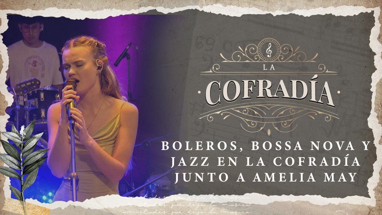 La Cofradía Episodio 64 | Boleros, Bossa Nova y Jazz en La Cofradía Junto a Amelia May