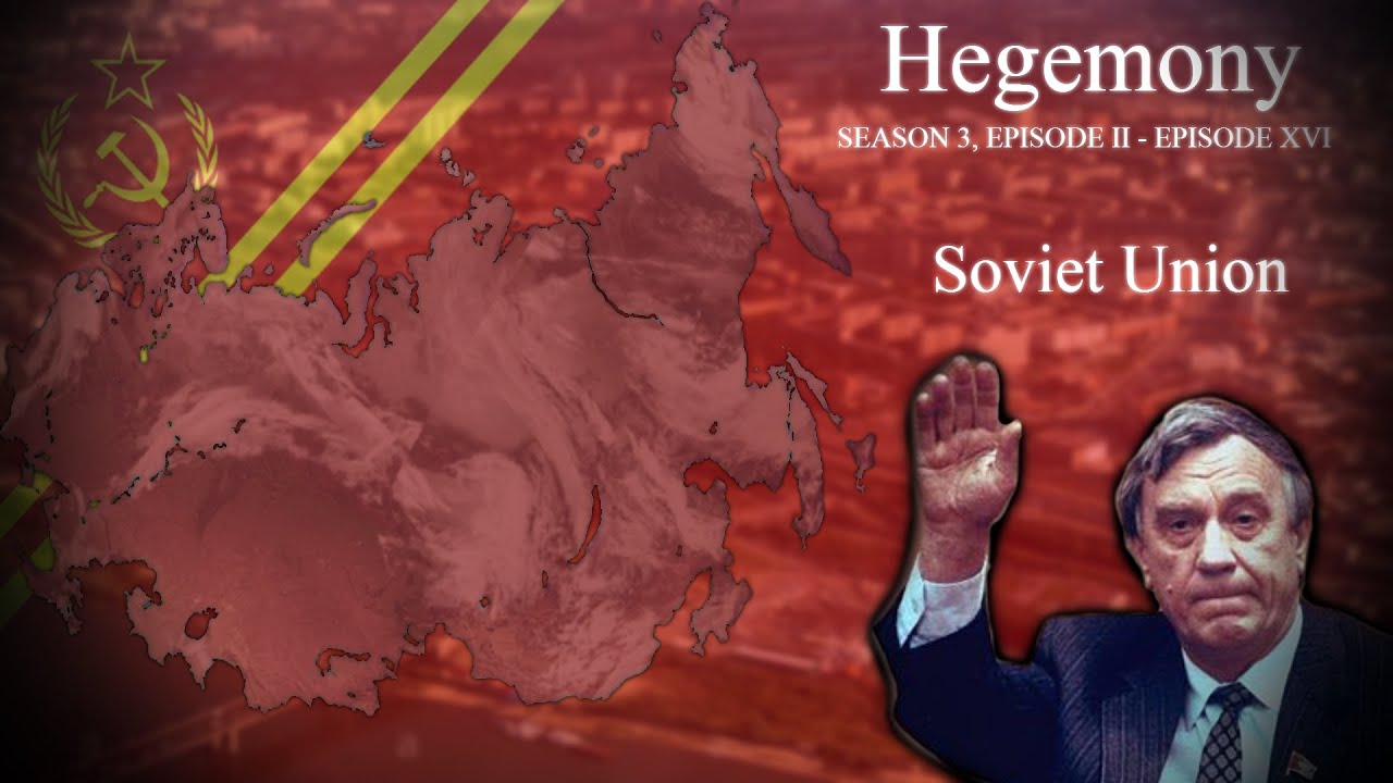 Hegemony - Alternate History of the Soviet Union | Season 3, Episode II/Episode XVI