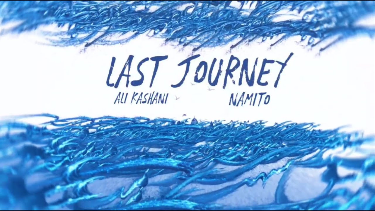 Ali Kashani - Last Journey (Namito Remix)