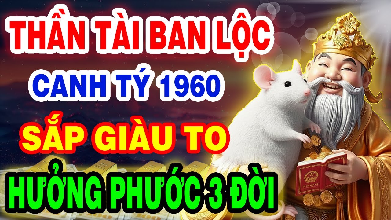 Thần Tài Ban Lộc Lớn, Canh Tý 1960 Sắp Phát Tài Giàu To, Tiền Bạc Ùn Ùn Kéo Đến Nếu Có 10 Dấu Hiệu