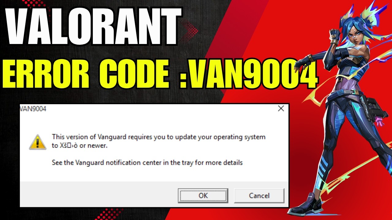 How To Fix VALORANT Error Code 9004 In Windows 10/11