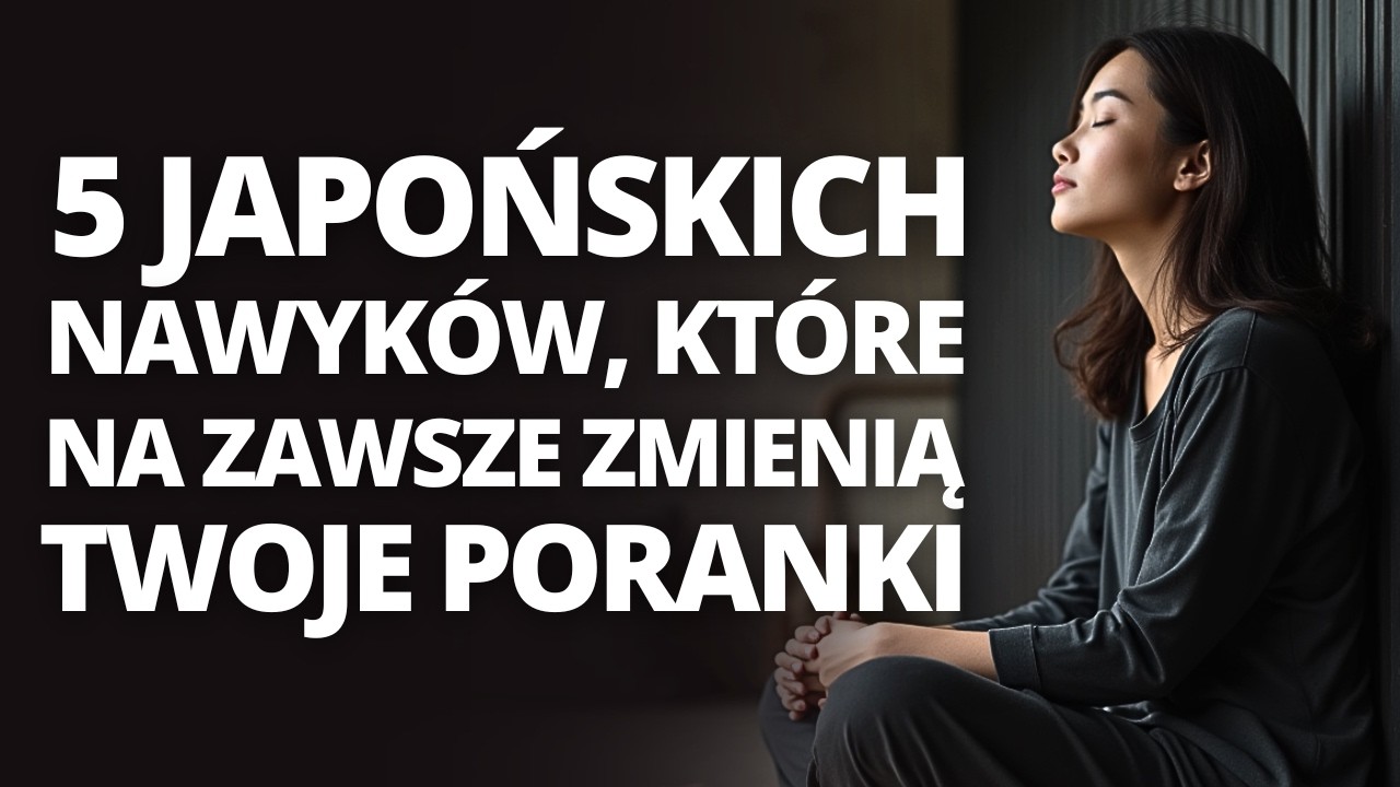 5 JAPOŃSKICH NAWYK&Oacute;W, KT&Oacute;RE ODMIENIĄ TW&Oacute;J DZIEŃ | JAPOŃSKI MINIMALIZM