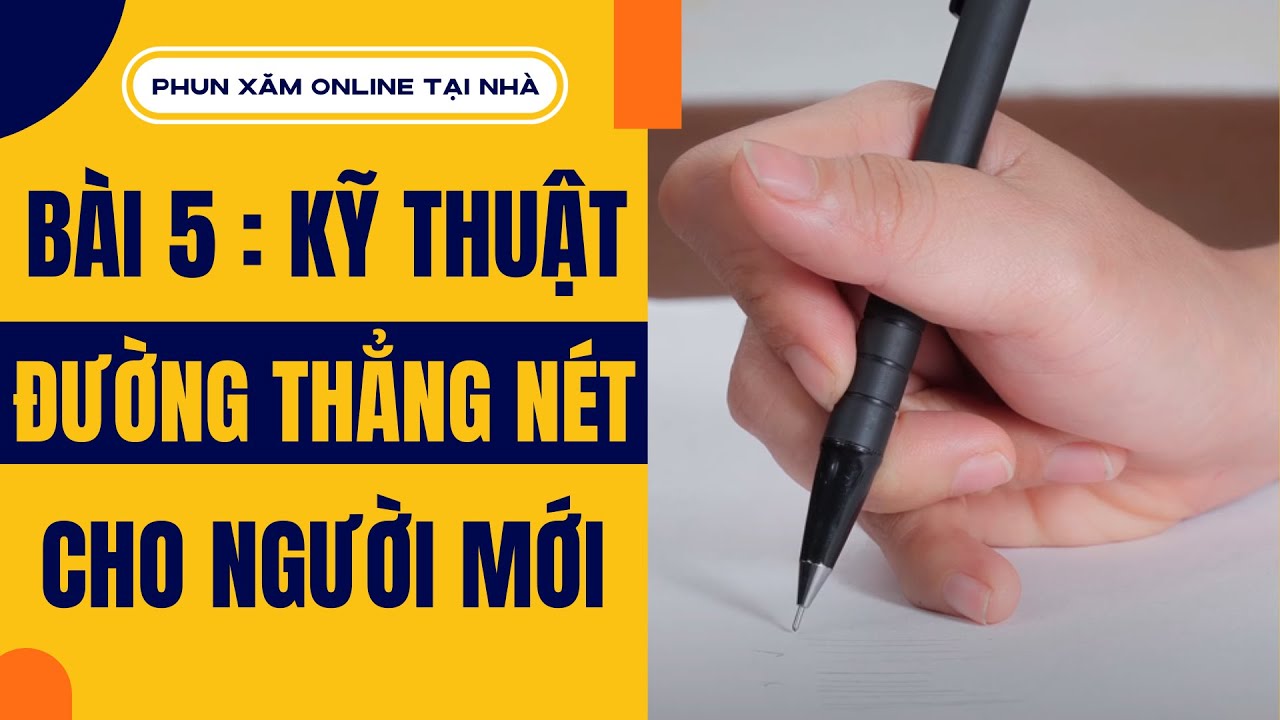 [HỌC PHUN XĂM ONLINE] - Bài 5: Kỹ thuật đường thẳng nét - Jolie Nguyen