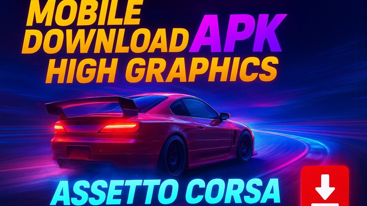 Assetto Corsa Mobile Download APK (Latest Version 2025) | Realistic Racing Game for Android & iOS