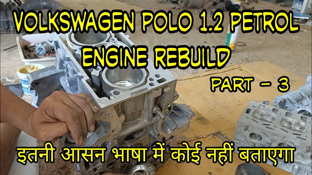 Volkswagen Polo 1.2 MPI Engine Rebuild Part -3
