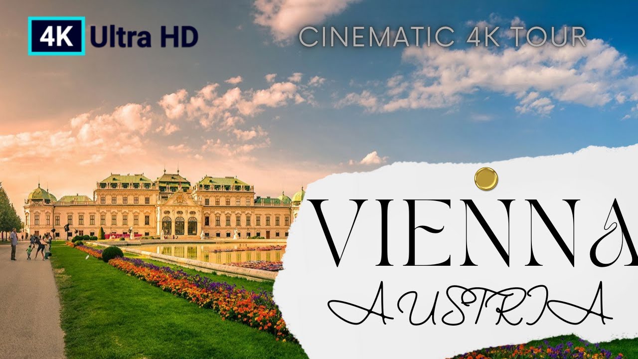 Vienna, Autsria • 4K • Cinematic Tour 🇦🇹