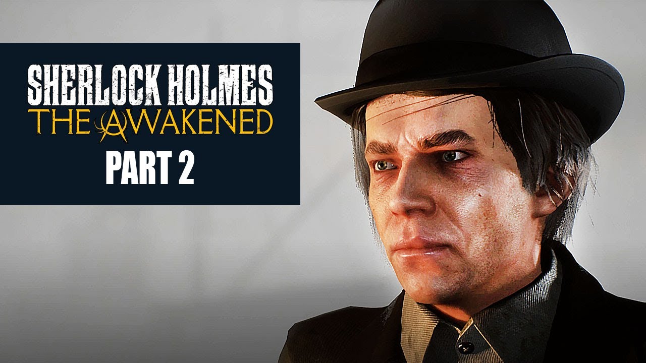 Sherlock Holmes: The Awakened - Part 2 - The Blood Red Night Walkthrough | No Commentary