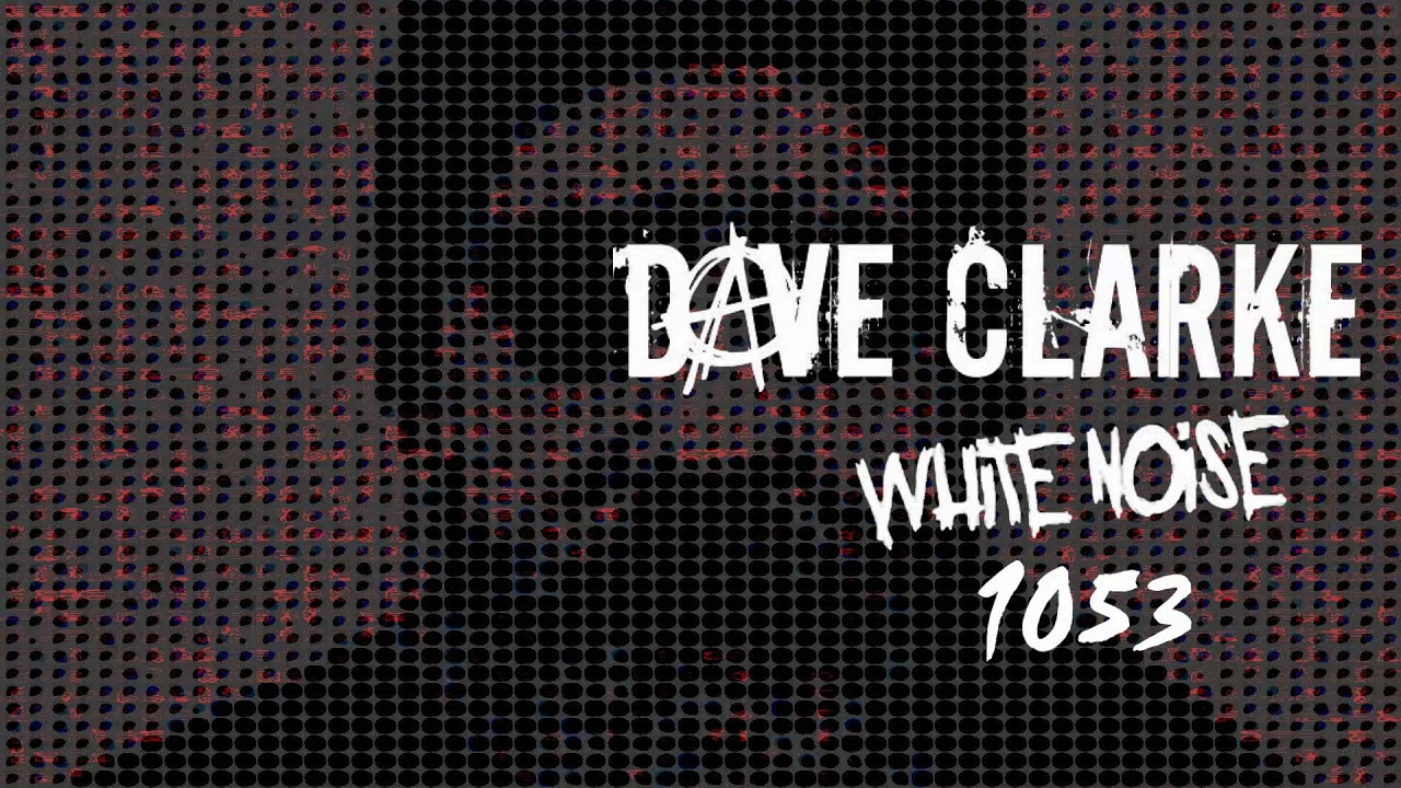 Dave Clarke's Whitenoise 1053