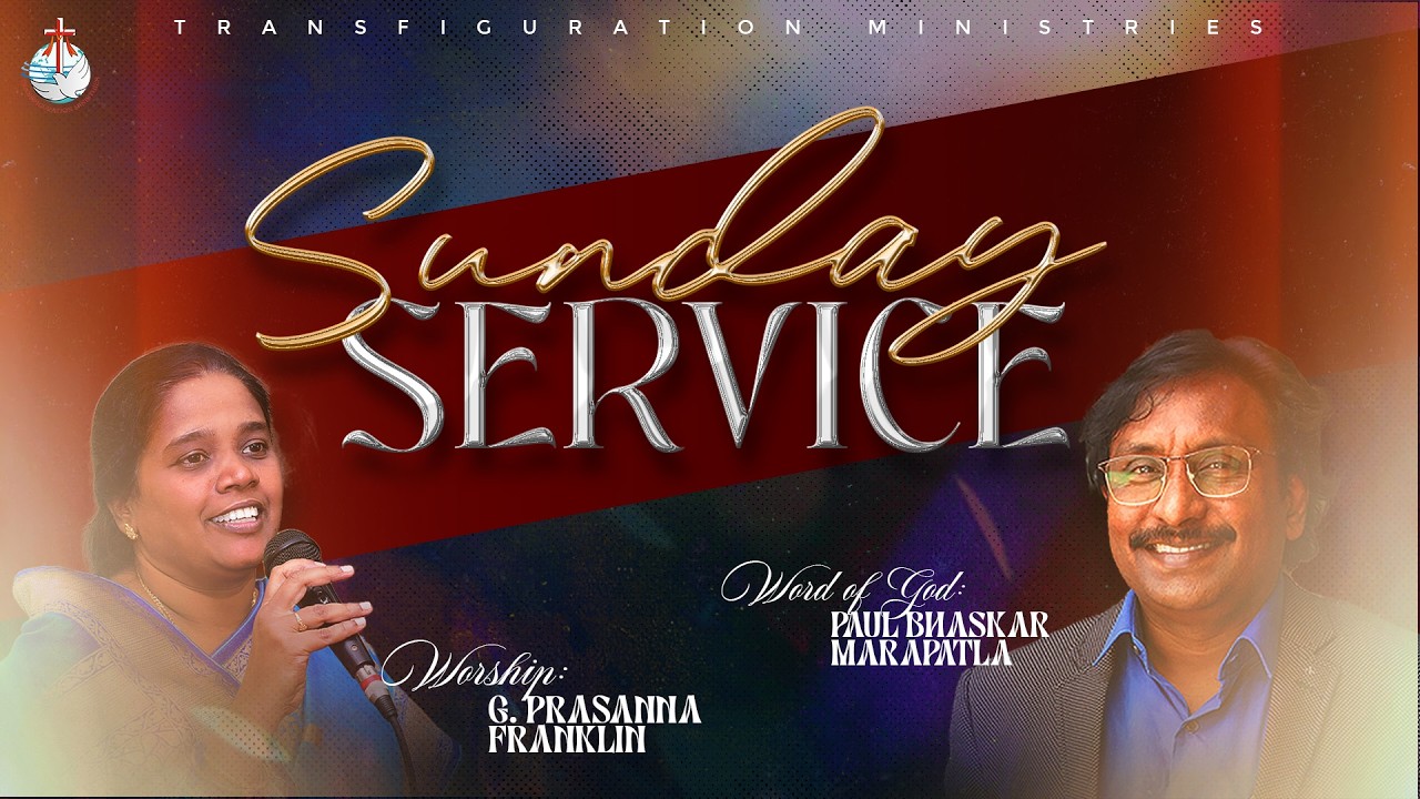 SUNDAY SERVICE  || Transfiguration Ministries || M. Paul Bhaskar
