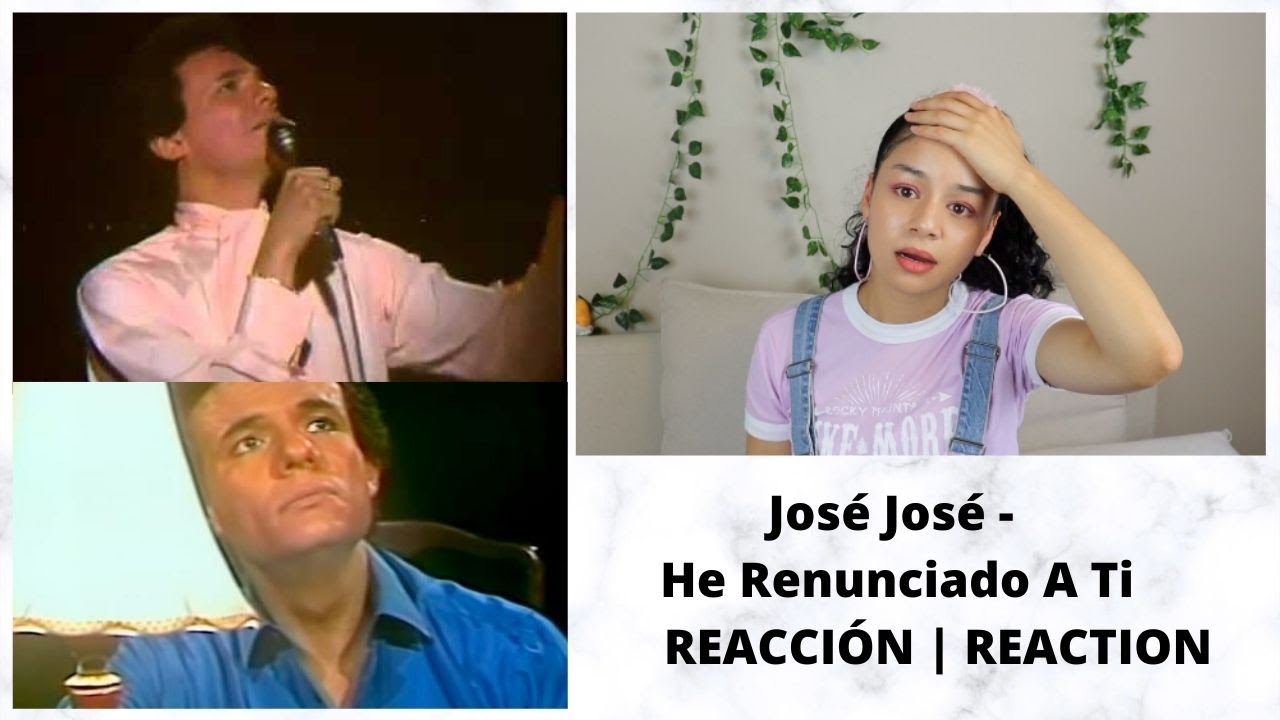 REACCIONO por PRIMERA VEZ a JOSÉ JOSÉ - He Renunciado A Ti | En vivo