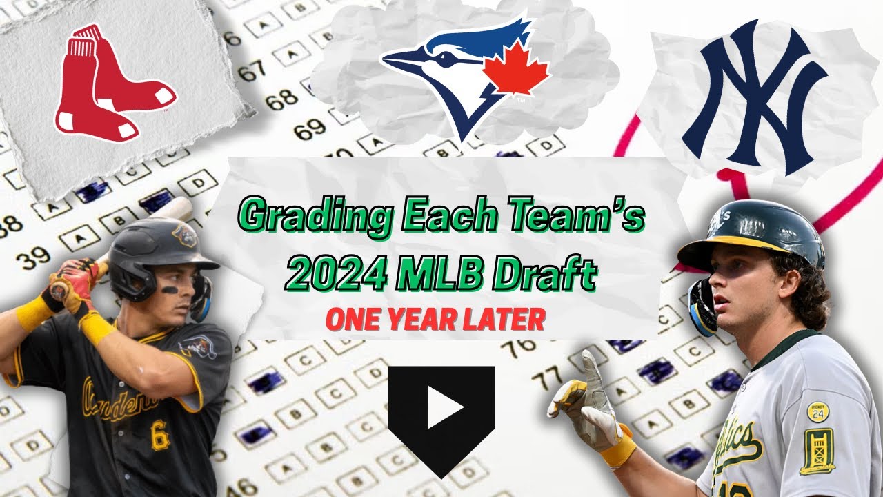 Grading the 2024 MLB Draft One Year Later