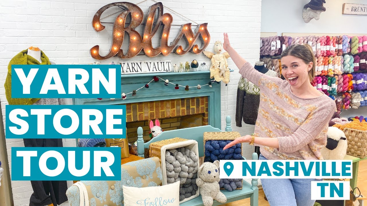 Bliss Yarns in Nashville, TN | Local Yarn Store Tour | Knitty Natty