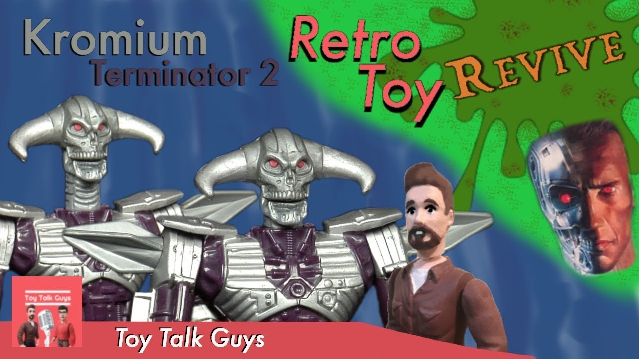 Toy Talk Guys: Retro Toy Revive - Kromium Repair - Terminator Figures
