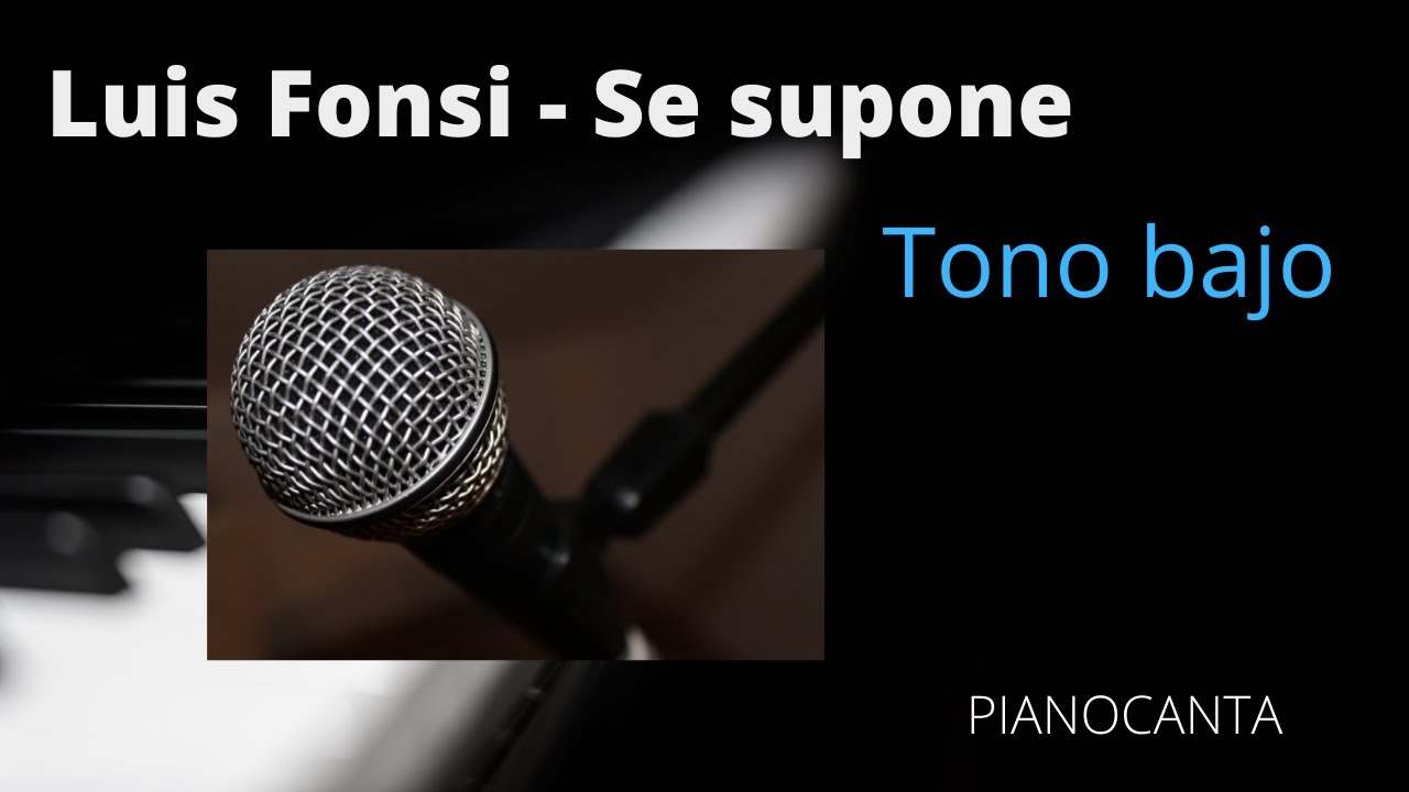 Karaoke con piano - Luis Fonsi - Se supone (TONO BAJO)