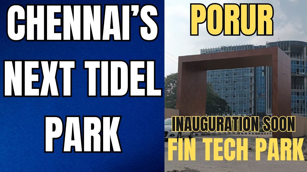 Porur FinTech City | TIDEL Park to FinTech Park | சென்னையின் அடுத்த கட்ட வளர்ச்சி