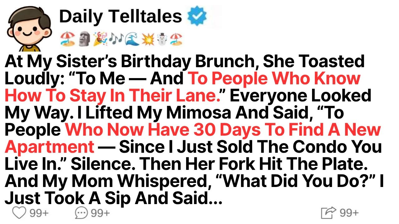 At My Sister’s Birthday Brunch, She Toasted Loudly: “To Me — And To People Who Know How To Stay In..