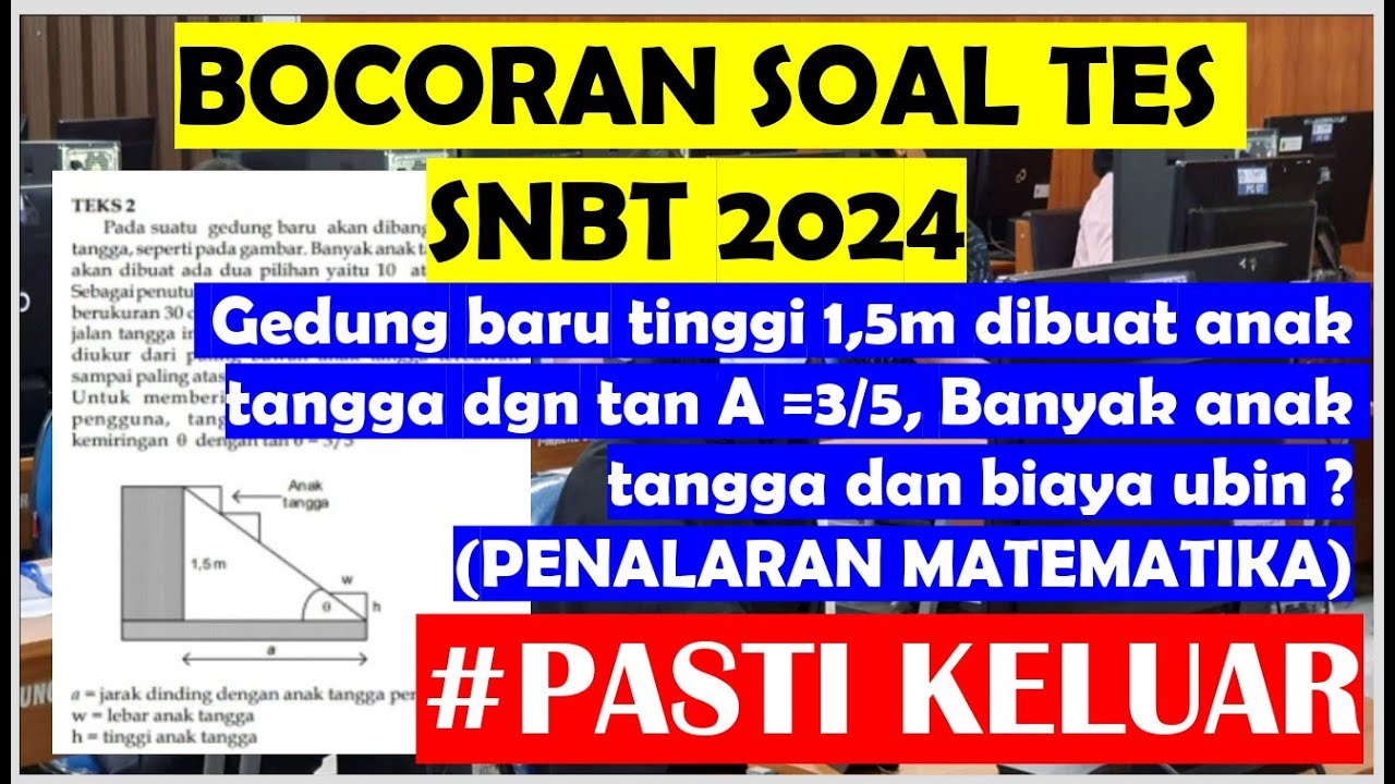 🔴SNBT 2024 UPDATE❗Gedung tinggi 1,5m dibuat anak tangga, tan A =3/5, banyak❓PENALARAN MATEMATIKA❗