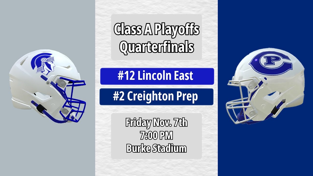 QUARTERFINAL PLAYOFFS - Lincoln East vs. Prep