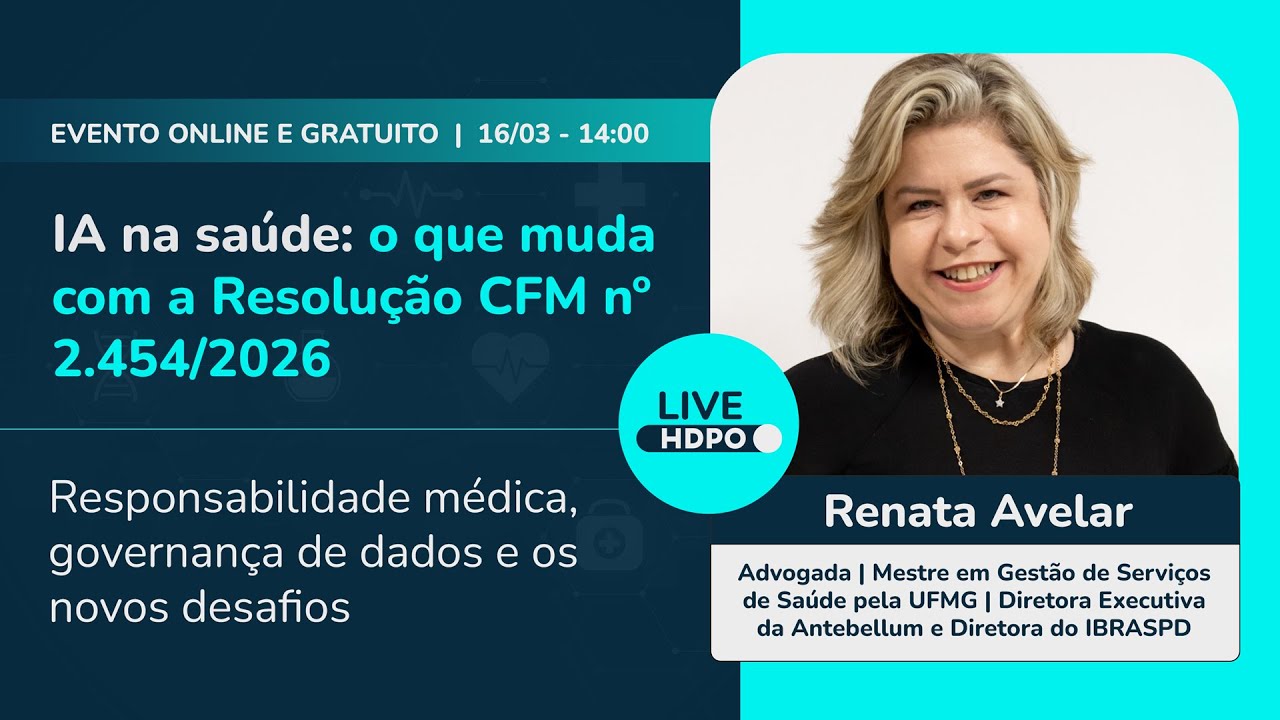 Live HDPO - Inteligência Artificial na Medicina: o que muda com a Resolução CFM nº 2.454/2026