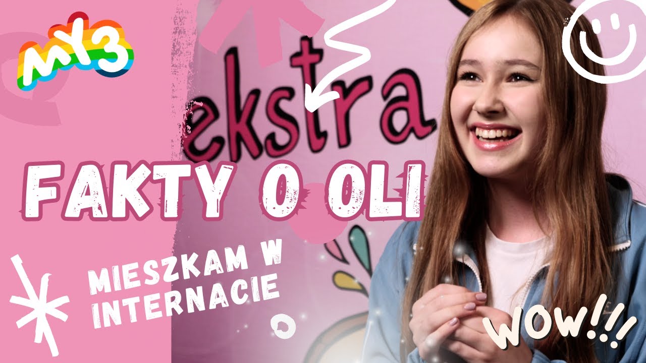 MIESZKAM W INTERNACIE! - FAKTY O OLI | MY3