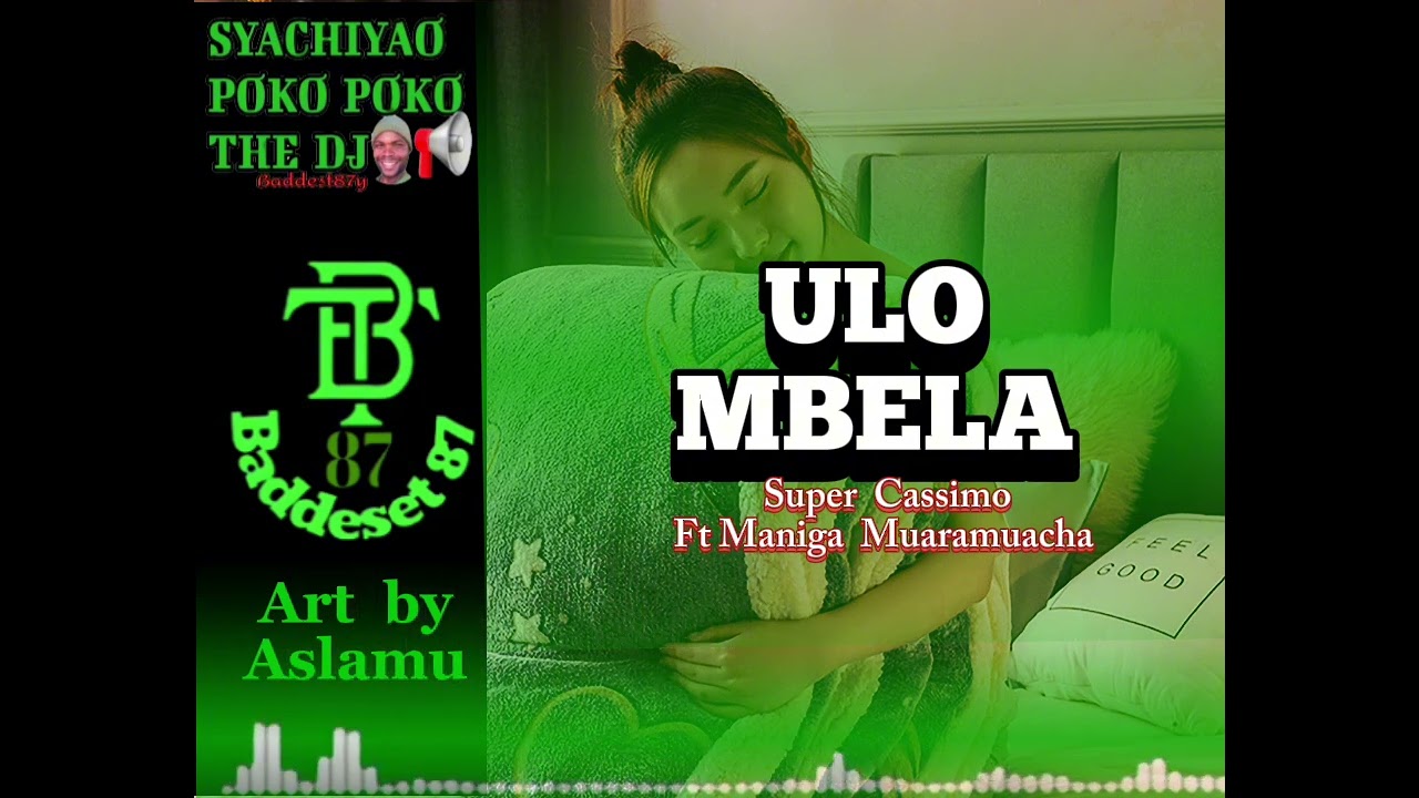 Super Cassimo Ft Maniga Muaramuacha_Ulombela(Official Audio)